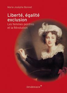 Liberté, égalité, exclusion : femmes peintres en Révolution, 1770-1804
