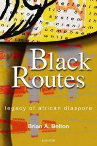 Black Routes: Legacy of African Diaspora