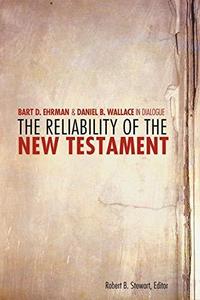 The Reliability of the New Testament