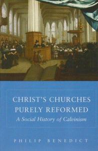 Christ's Churches Purely Reformed