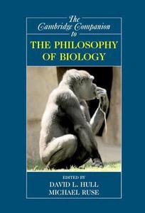 The Cambridge Companion to the Philosophy of Biology