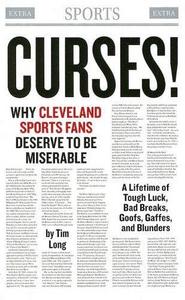 Curses! Why Cleveland Sports Fans Deserve to Be Miserable