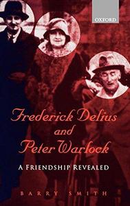 Frederick Delius and Peter Warlock