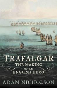 Men of Honour : Trafalgar and the Making of the English Hero