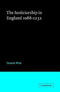 The justiciarship in England, 1066-1232