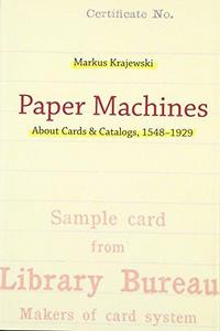 Paper machines : about cards & catalogs, 1548-1929