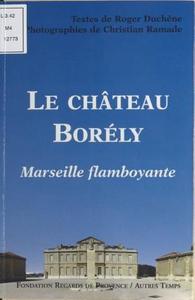 Le Château Borely : Marseille flamboyante