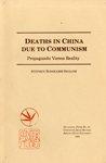 Deaths in China Due to Communism Propaganda Versus Reality