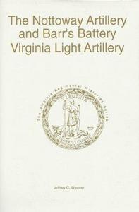 The Nottoway Artillery & Barr's Battery Virginia Light Artillery