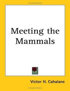Meeting the Mammals