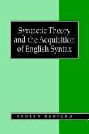 Syntactic Theory and the Acquisition of English Syntax: The Nature of Early Child Grammars of English