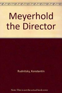 Meyerhold the Director