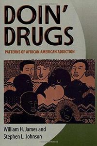 Doin' Drugs : Patterns of African American Addiction