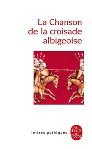 La Chanson de la Croisade albigeoise : texte original