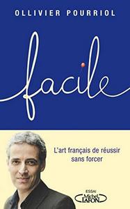 Facile : l'art français de réussir sans forcer