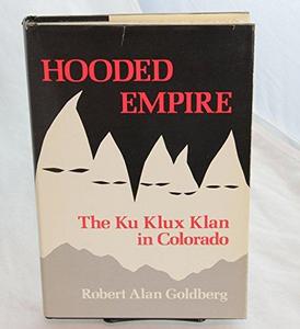 Hooded Empire: The Ku Klux Klan in Colorado