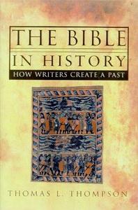 The Bible in History: How Writers Create a Past