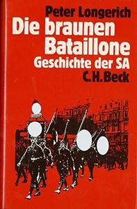 Die braunen Bataillone : Geschichte der SA