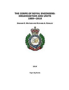 THE CORPS OF ROYAL ENGINEERS: ORGANIZATION AND UNITS 1889—2018