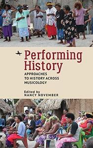 Performing History: Approaches to History Across Musicology