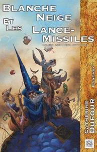 Blanche-Neige et les lance-missiles