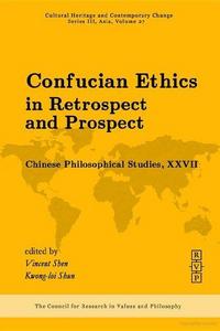 Confucian ethics in retrospect and prospect