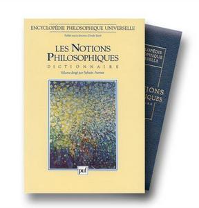 Encyclopédie philosophique universelle, tome 2 : Les Notions philosophiques