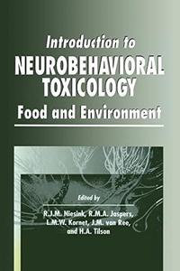 Introduction to neurobehavioral toxicology : food and environment