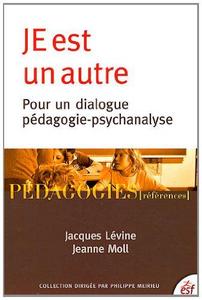 Je est un autre : pour un dialogue pédagogie-psychanalyse
