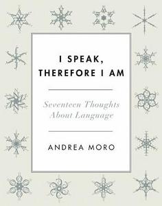 I Speak, Therefore I Am