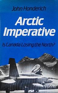 Arctic Imperative: Is Canada Losing the North?