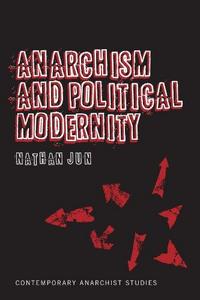 Anarchism and Political Modernity