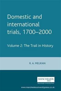 The Trial in History: Domestic and international trials, 1700-2000