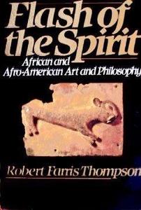 Flash of the spirit : African and Afro-American art and philosophy