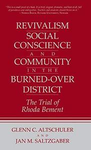 Revivalism, Social Conscience, and Community in the Burned-Over District : The Trial of Rhoda Bement