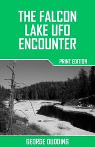 The Falcon Lake UFO Encounter