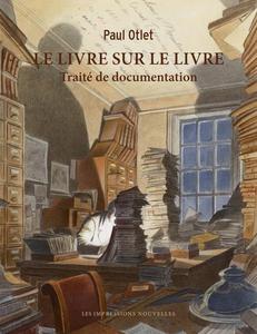 Le livre sur le livre : traité de documentation
