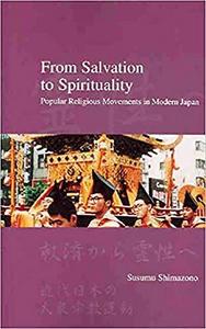 From salvation to spirituality : popular religious movements in modern Japan