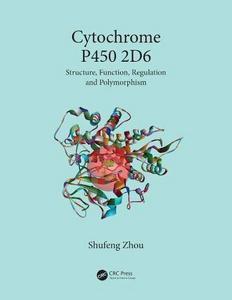 Cytochrome P450 2D6 : structure, function, regulation and polymorphism