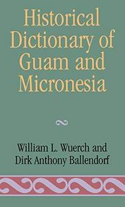 Historical dictionary of Guam and Micronesia