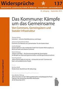 Das Kommune: Kämpfe um das Gemeinsame: Von Commons, Gemeingütern uns sozialer Infrastruktur