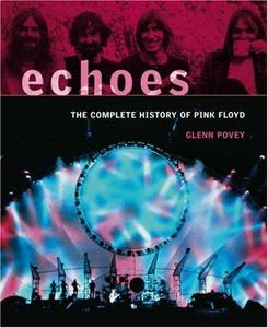 Echoes : The Complete History of "Pink Floyd"