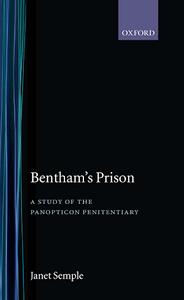 Bentham's Prison : A Study of the Panopticon Penitentiary