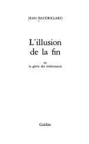 L' illusion de la fin, ou, La grève des événements