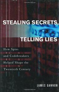 Stealing Secrets, Telling Lies