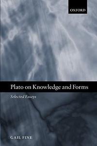 Plato on knowledge and forms : selected essays
