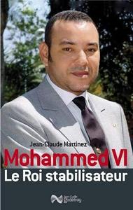 Mohammed VI, le roi stabilisateur
