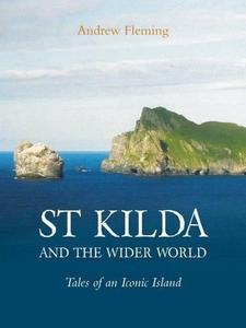 St Kilda and the Wider World : Tales of an Iconic Island