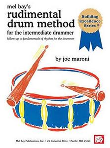 Rudimental Drum Method: for the Intermediate Drummer (Building Excellence)