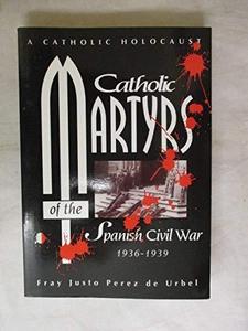 Catholic martyrs of the Spanish Civil War, 1936-1939